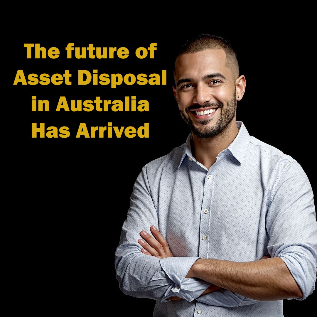 The Future of Asset Disposal in Australia Has Arrived